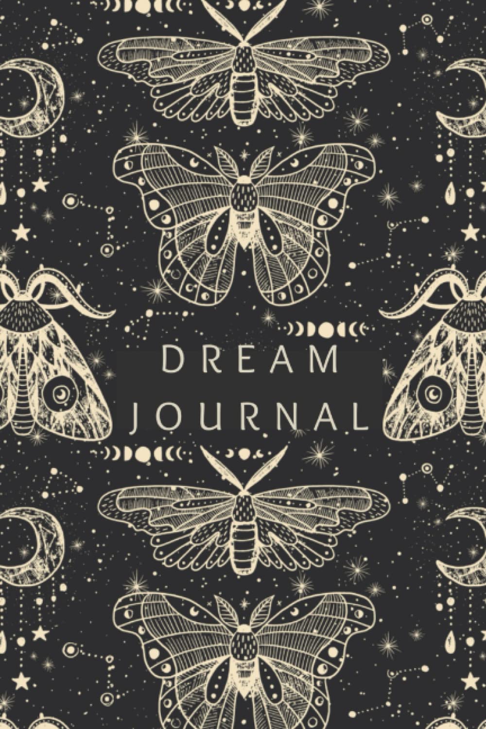 Dream Journal Notebook: Diary. Track Your Dreams, Interpretations. Ideal Gift for Women, Girls, Men (Personal Growth/ Spiritual Growth)