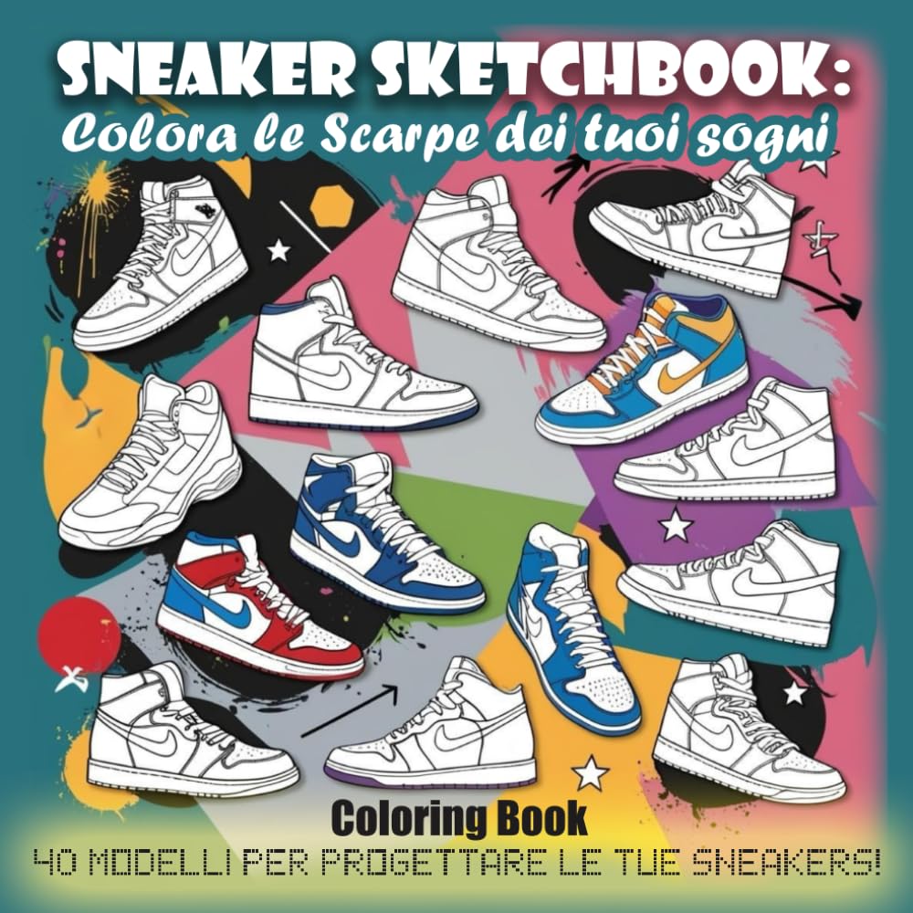 Sneaker Sketchbook:: COLORA LE SCARPE DEI TUOI SOGNI