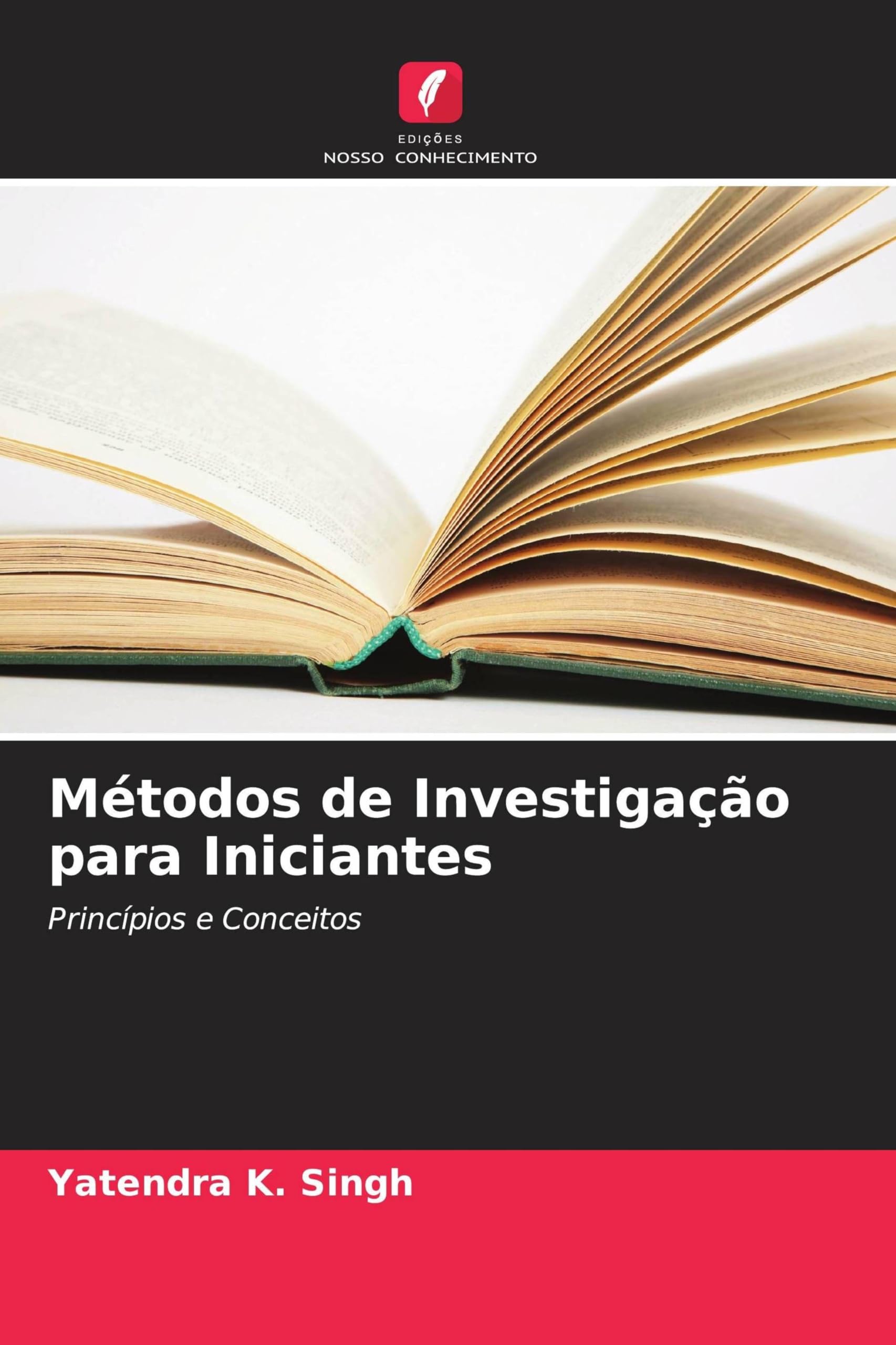 Métodos de Investigação para Iniciantes: Princípios e Conceitos