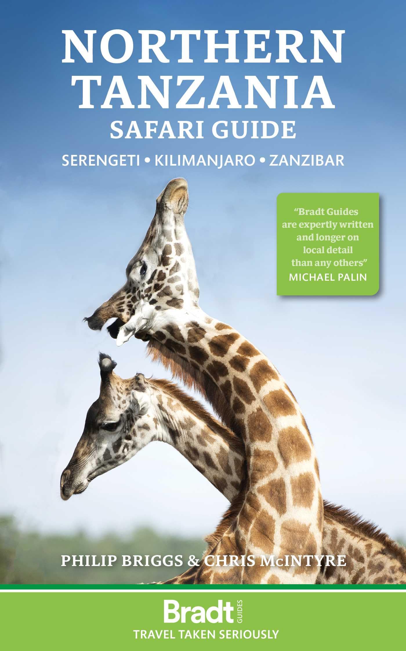 Northern Tanzania Safari Guide: Serengeti, Kilimanjaro, Zanzibar (Bradt Travel Guides)