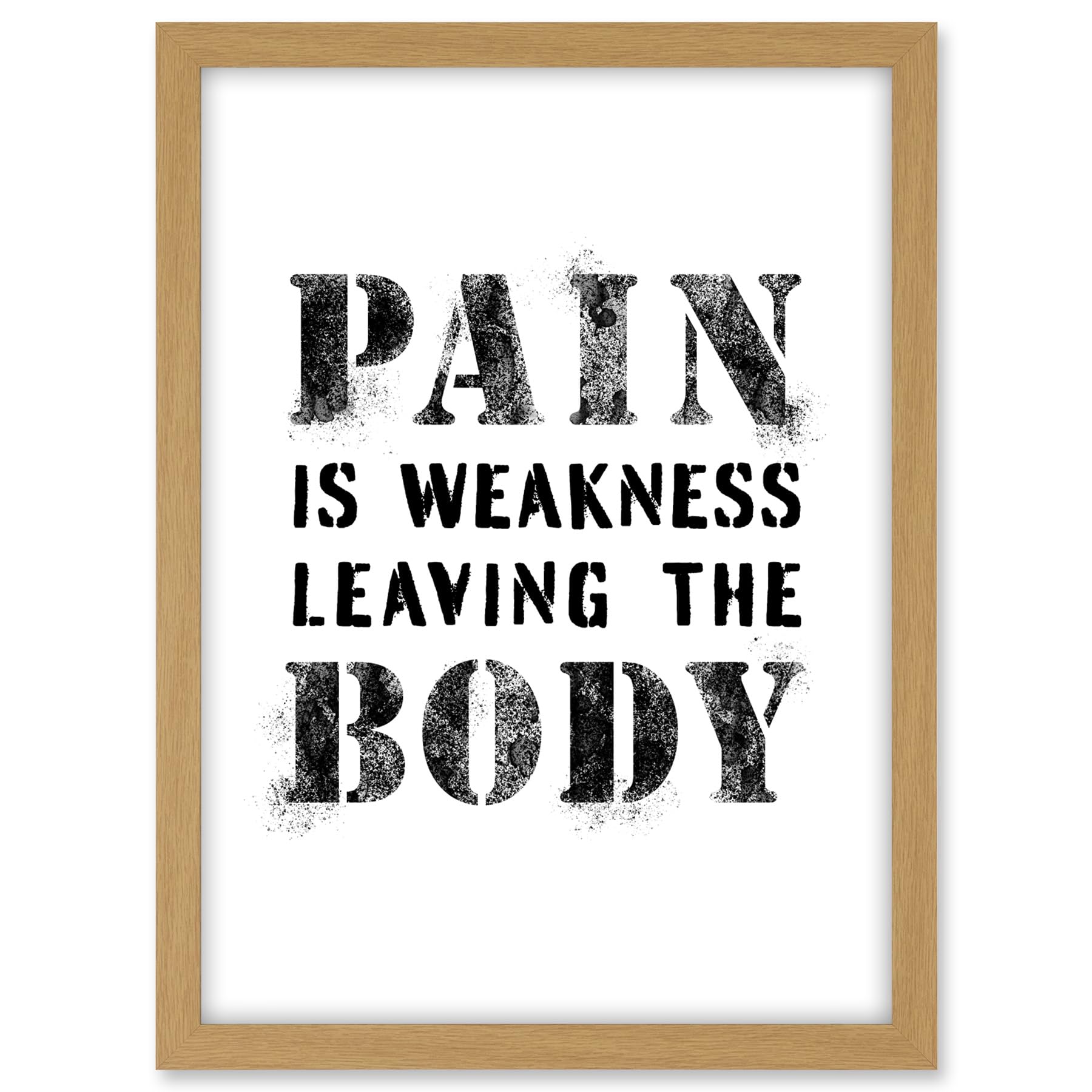 Artery8 Exercise Decor Pain Is Weakness Leaving The Body Inspirational Gym Decor Wall Art Artwork Framed A3 Wall Art Print