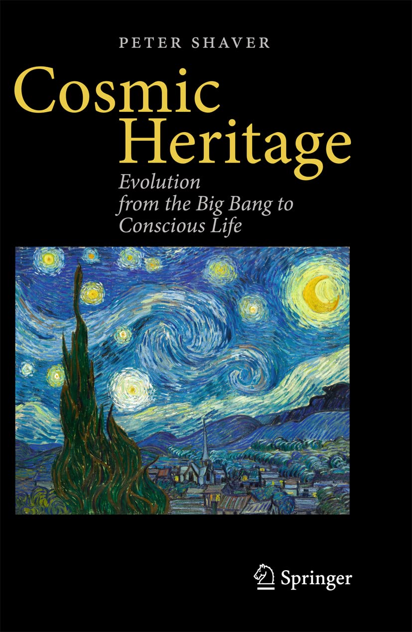 Cosmic Heritage: Evolution from the Big Bang to Conscious Life