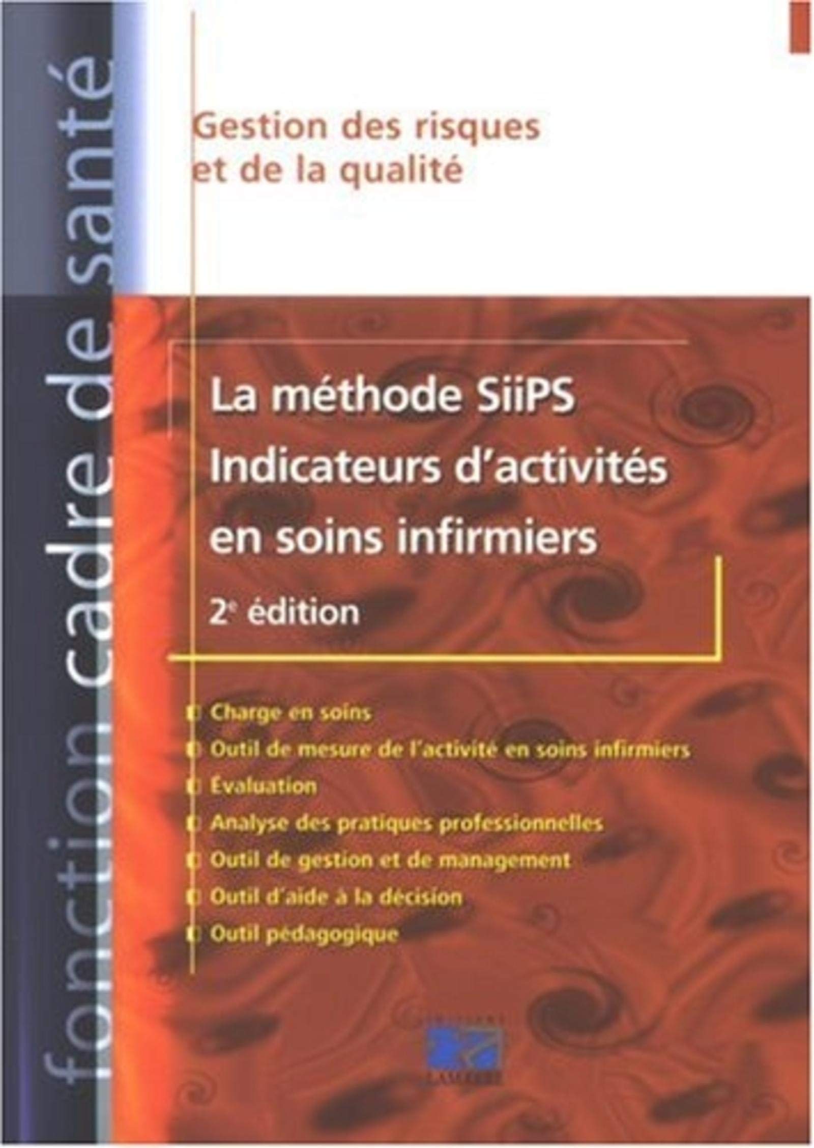 La méthode SIIPS: Indicateur d'activités en soins infirmiers