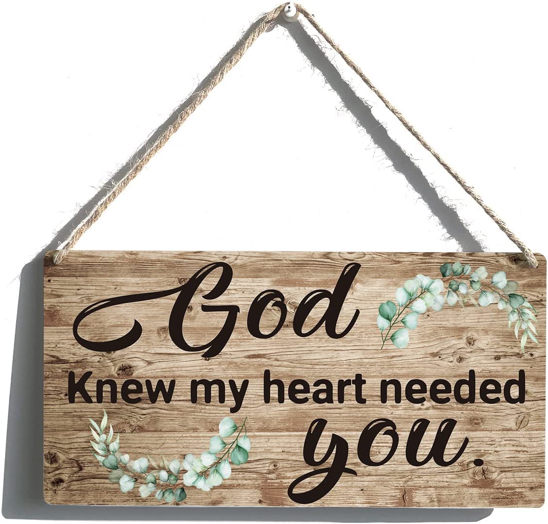 Tokpac Inspirational Signs Gift Farmhouse God Knew My Heart Needed You Wooden Hanging Sign Rustic Wall Art Home Office Decoration 12 x 6 Inches