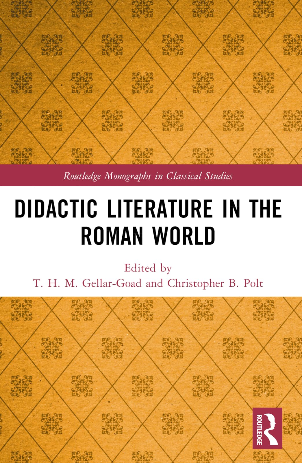 Didactic Literature in the Roman World (Routledge Monographs in Classical Studies)