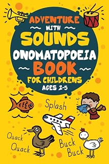 Adventure With Sounds | Onomatopoeia Book for Kids Ages 2-5: Fun Animals, Vehicles and Other Sounds Picture Book For Preschool, Voice Practice ... Learn Sounds Together, Birthday Gift Occasion