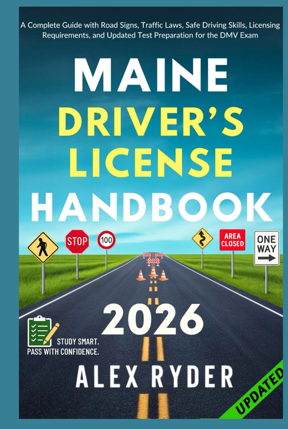 Maine Driver’s License Handbook: Your Complete Guide to Traffic Laws, Safe Driving Practices, and Licensing Requirements with Updated Regulations and ... RYDER'S ULTIMATE DRIVER'S LICENSE HANDBOOK)