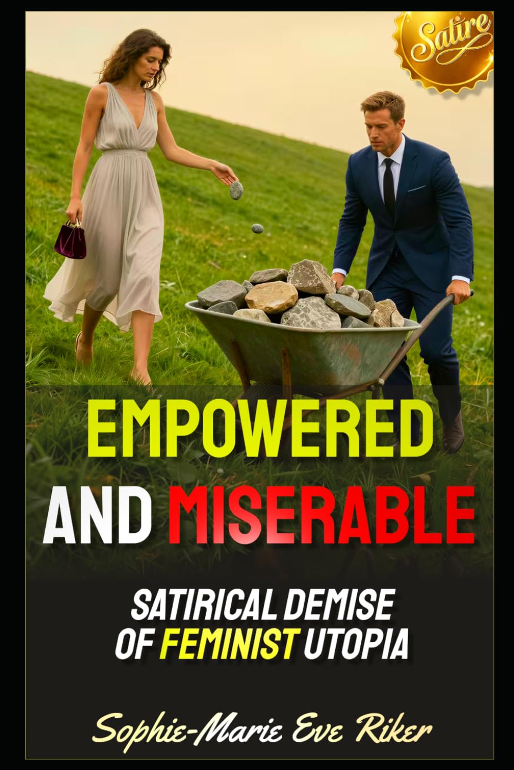 Empowered and Miserable: Satirical Demise of Feminist Utopia (Redpilled Female Supremacy (satire))