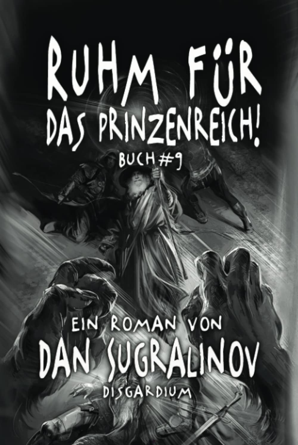 Ruhm für das Prinzenreich! (Disgardium Buch #9): LitRPG-Serie (German Edition)