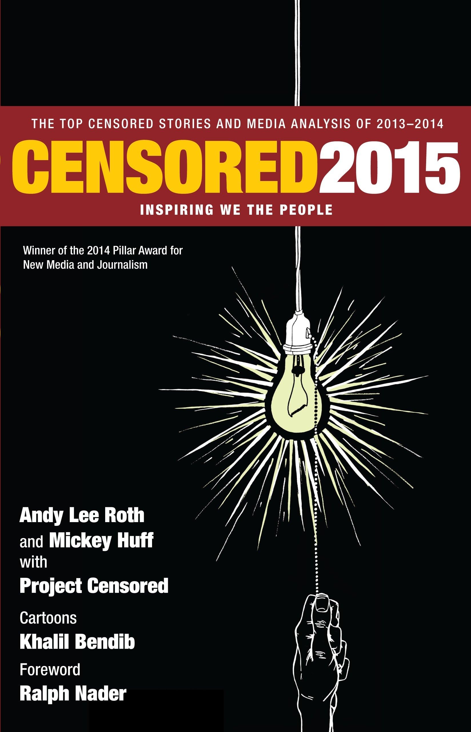 Buy Censored 2015: Inspiring We the People; the Top Censored Stories and Media Analysis of 2013- 2014 — BookShops.in
