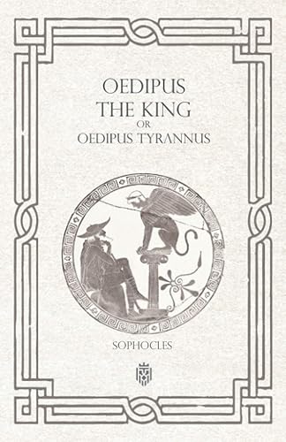 Oedipus The King Or Oedipus Tyrannus