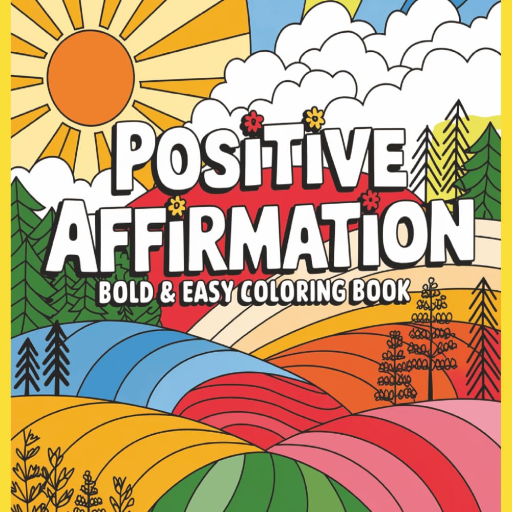 Positive Affirmation Bold and Easy Colouring Book