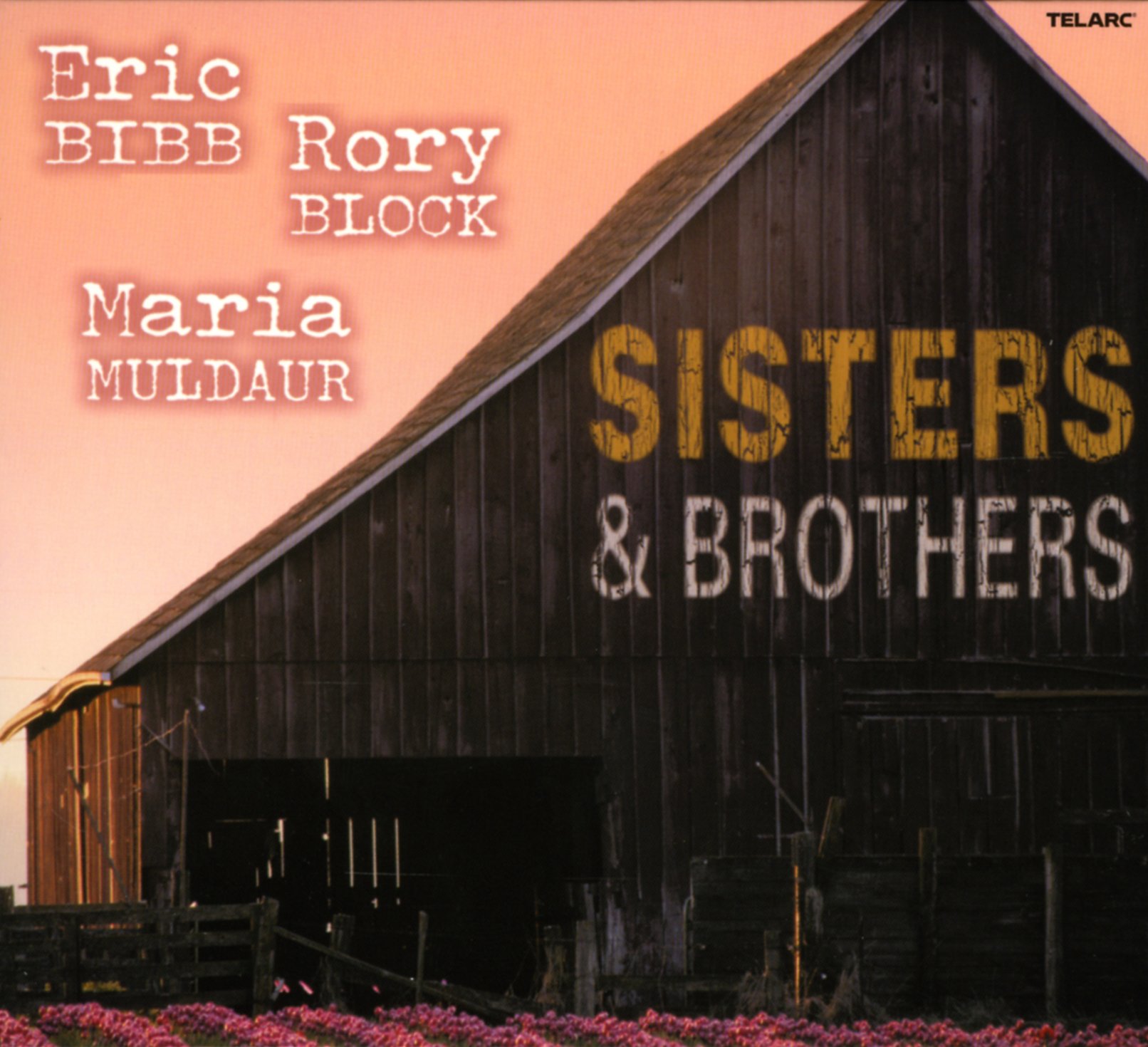 Sisters & Brothers [Audio CD] Block, Rory; Muldaur, Maria and Bibb, Eric