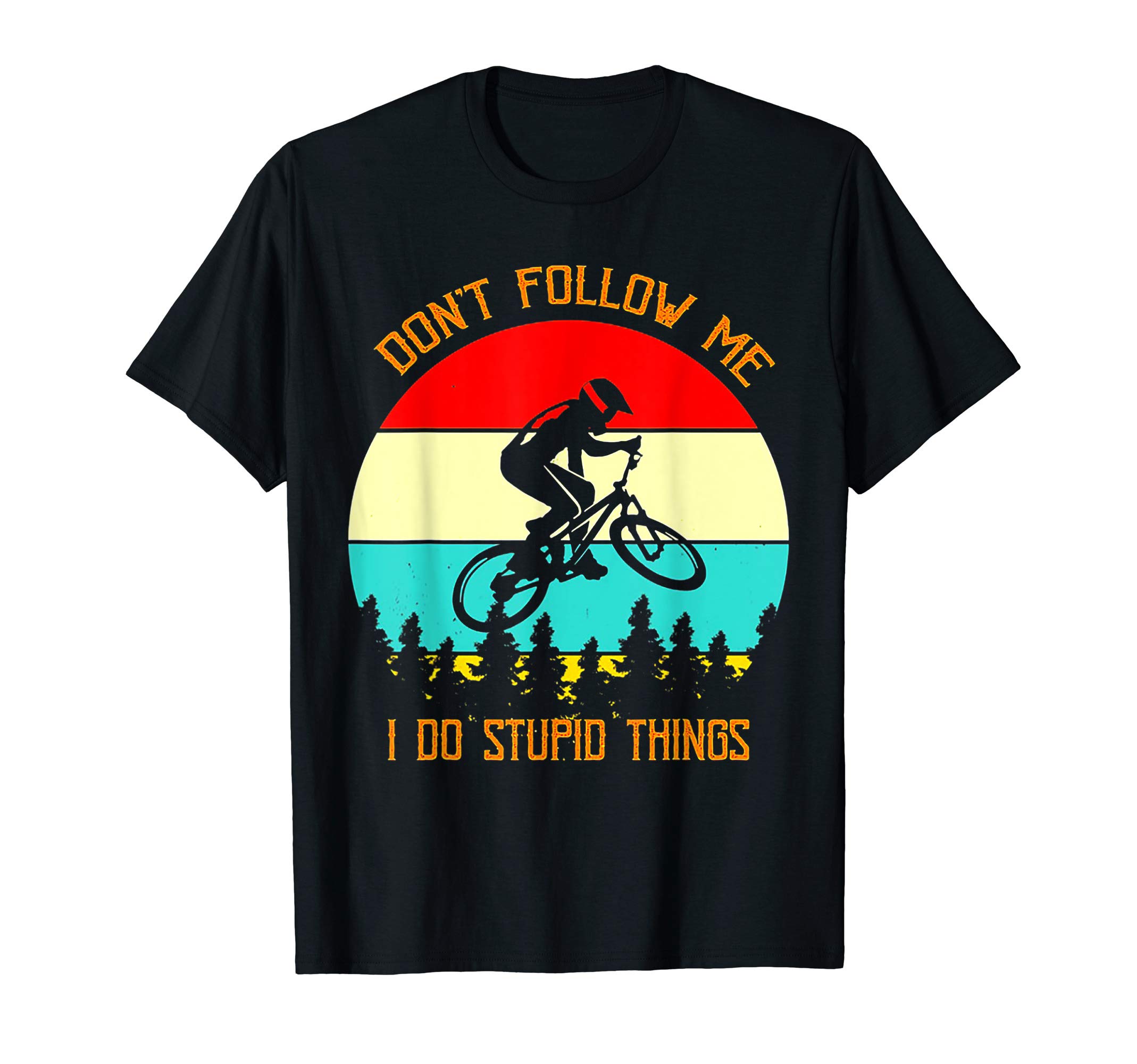 Dont Follow Me I Do Stupid Things Biker Retro Vintage Sunset T-Shirt