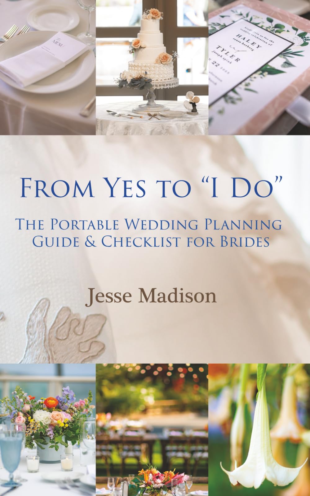 From Yes to I Do: The Portable Wedding Planning Guide & Checklist for Brides