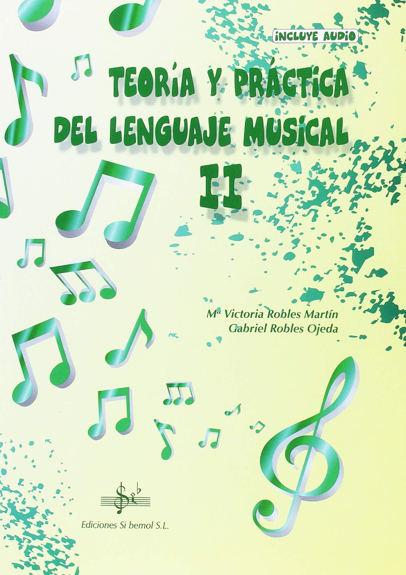 TEORIA Y PRÁCTICA DEL LENGUAJE MUSICAL: II CURSO