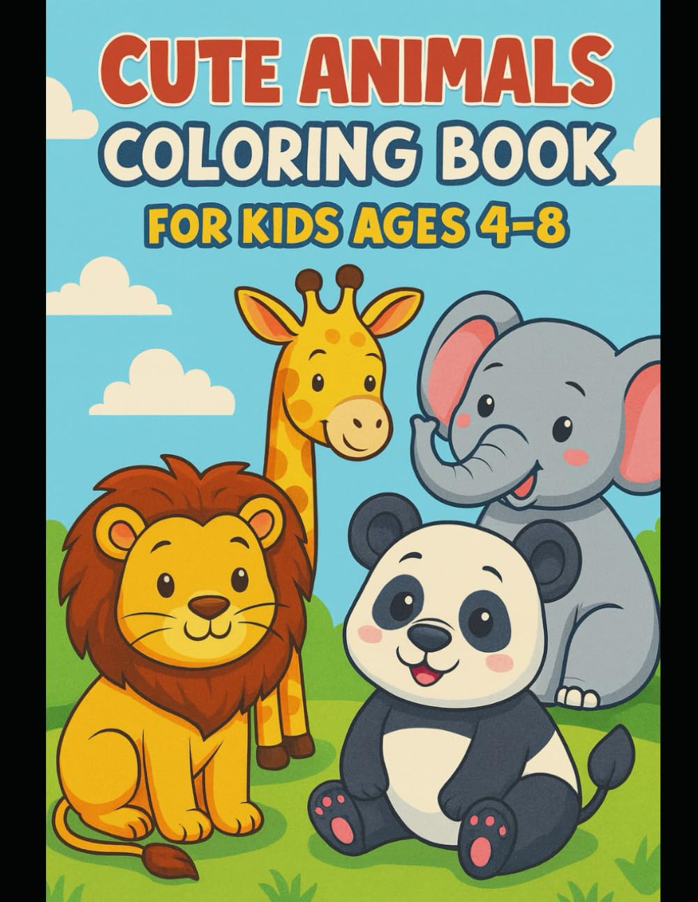 Animals Coloring Book for Kids Ages 4–8: Fun and Easy Animal Coloring Pages for Learning, Creativity, and Relaxation