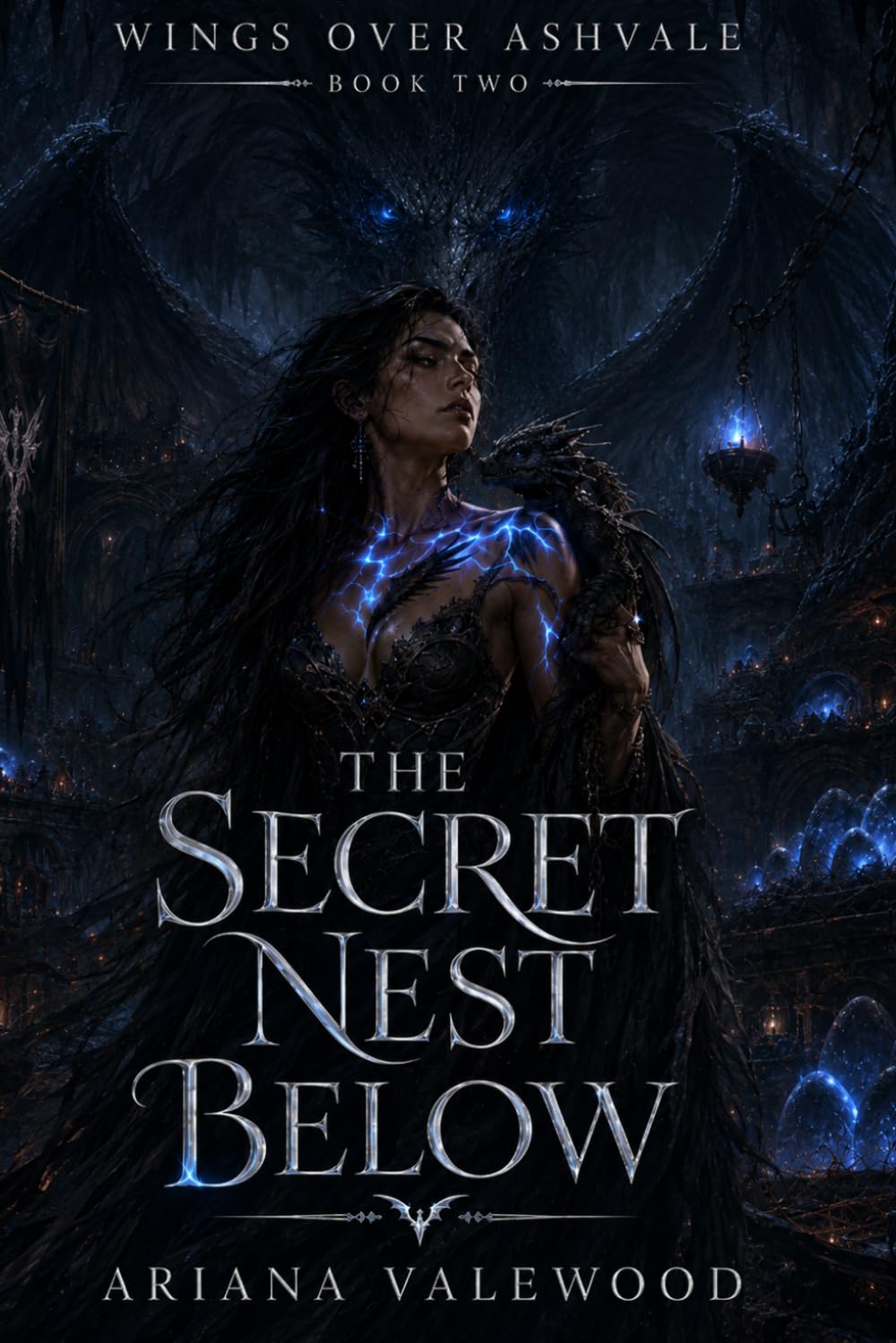 The Secret Nest Below: A Dark Dragon Romantasy of Hidden Nests, Forbidden Bonds, and Buried Dragon Magic: 2 (Wings Over Ashvale)