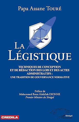 La légistique. Technique de conception et de rédaction des lois et des actes administratifs :: une tradition de gouvernance normative.