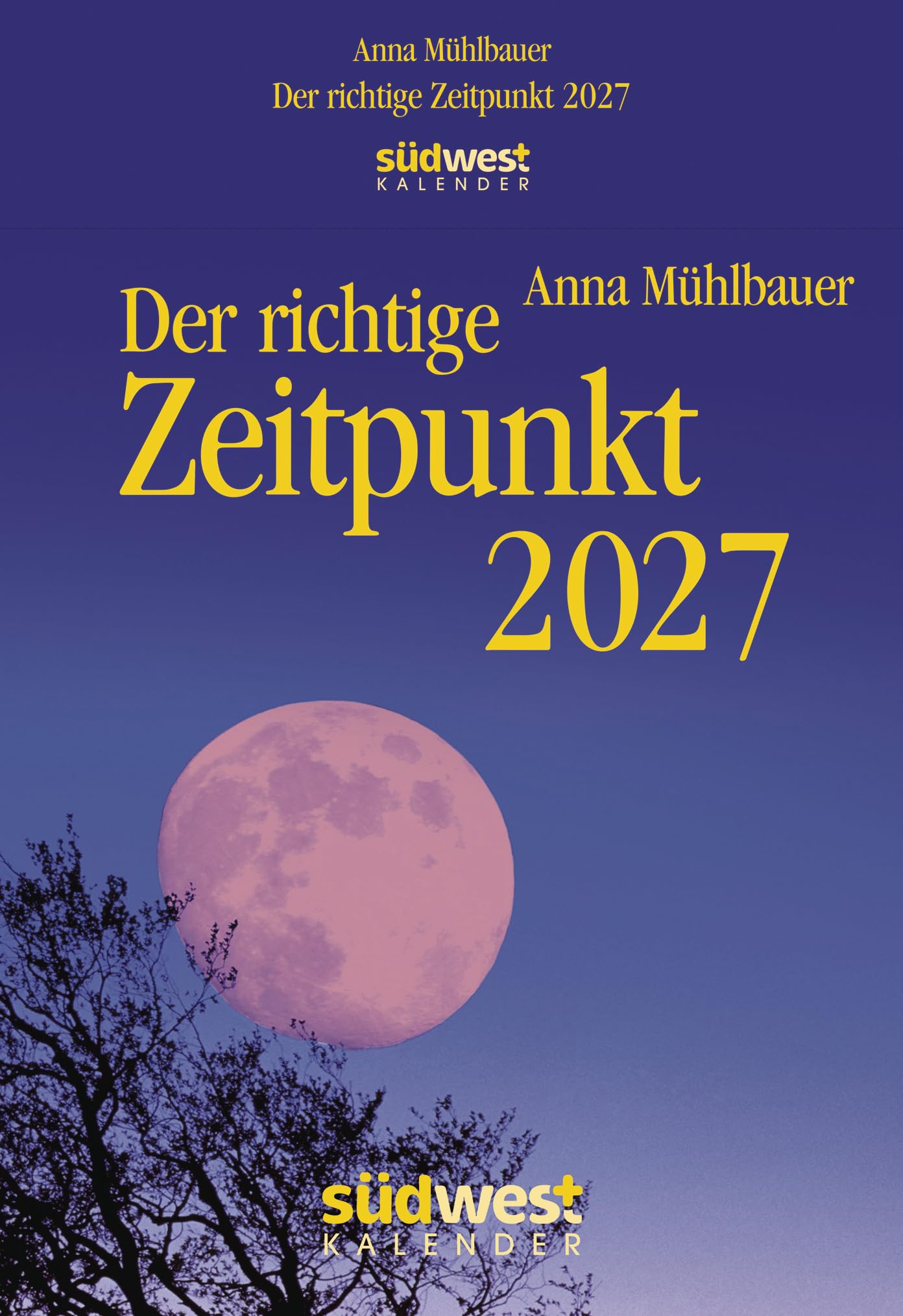 Südwest Verlag Der Richtige Zeitpunkt 2027 - Tagesabreißkalender Zum Aufstellen Oder Aufhängen