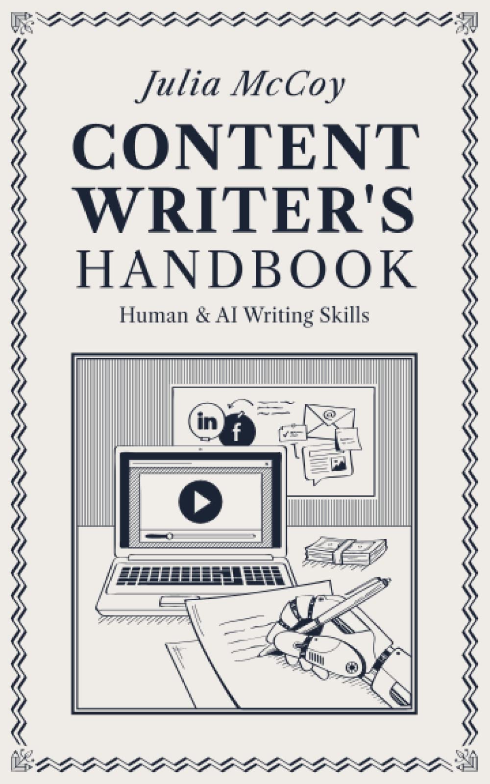 The Content Writer’s Handbook: Step-by-Step Write Real Blog, Email, Sales, Social & YouTube Copy with a Touch of Artificial Intelligence