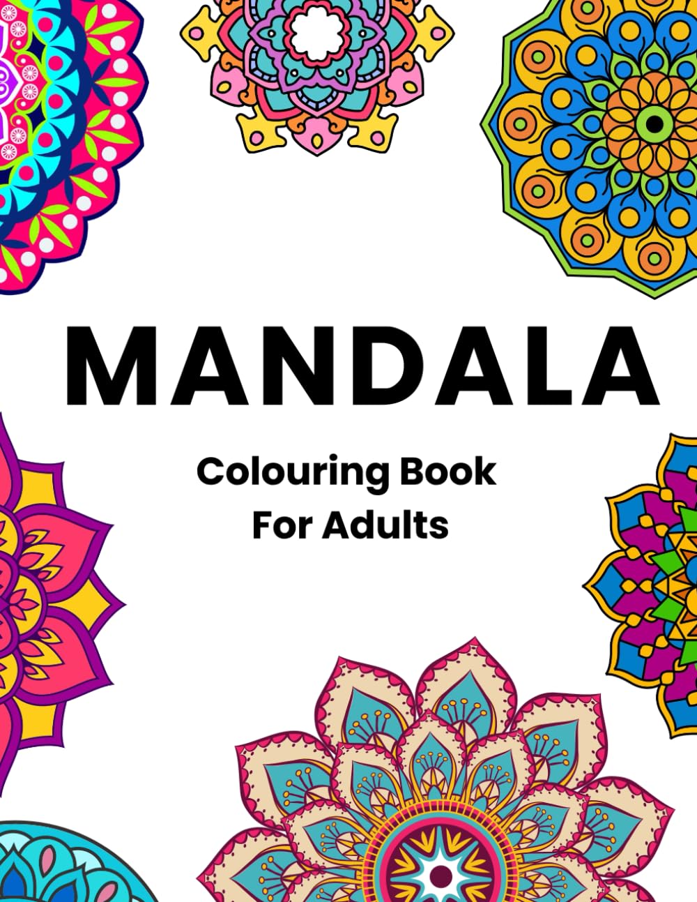 Mandalas: Colouring Book For Adults