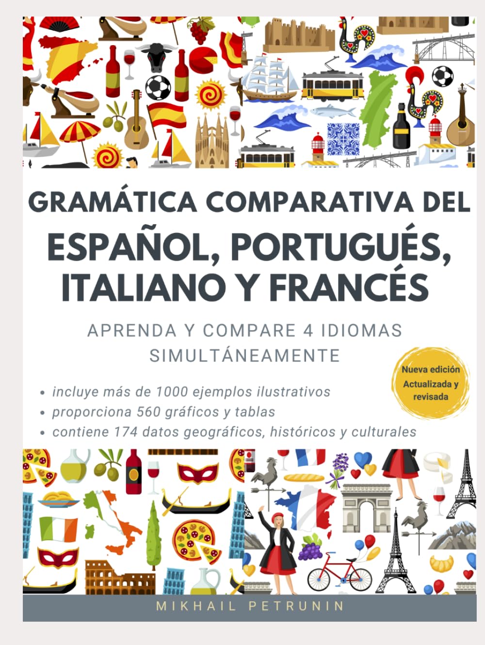 Gramática Comparativa del Español, Portugués, Italiano y Francés: Aprenda y compare 4 idiomas simultáneamente