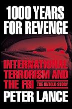 1000 Years for Revenge: International Terrorism and the FBI—the Untold Story – A Groundbreaking Investigation of Intelligence Failures Behind September 11