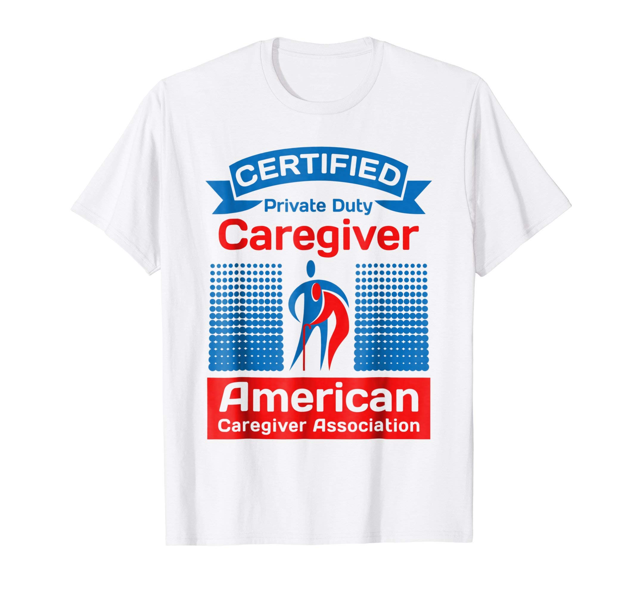 American Caregiver AssociationCertified Private Duty Caregiver (Official ACA Apparel) T-ShirtOEKO-TEX STANDARD 100