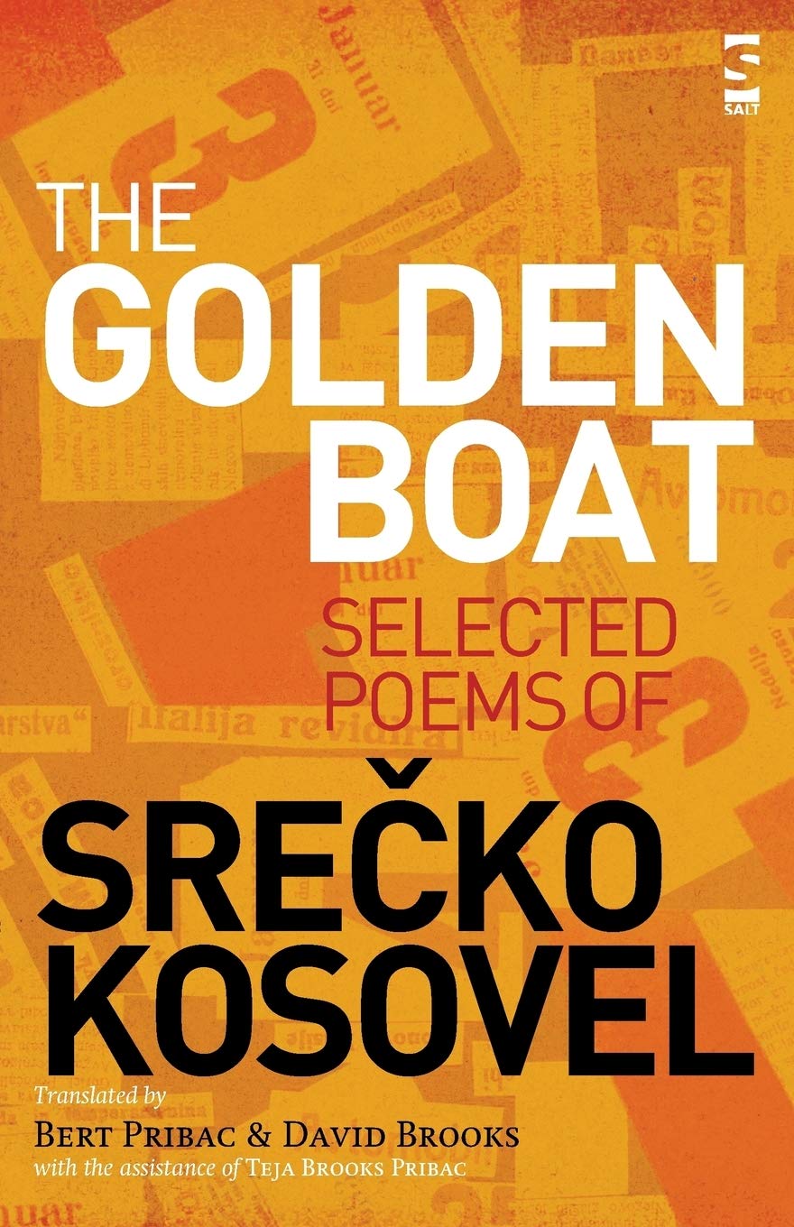 The Golden Boat: Selected Poems of Srečko Kosovel (Salt Modern Poets) (Salt Modern Poets in Translation)