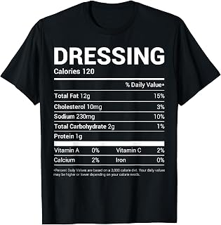 Dressing Nutritional Facts Family Matching Christmas Gift T-Shirt