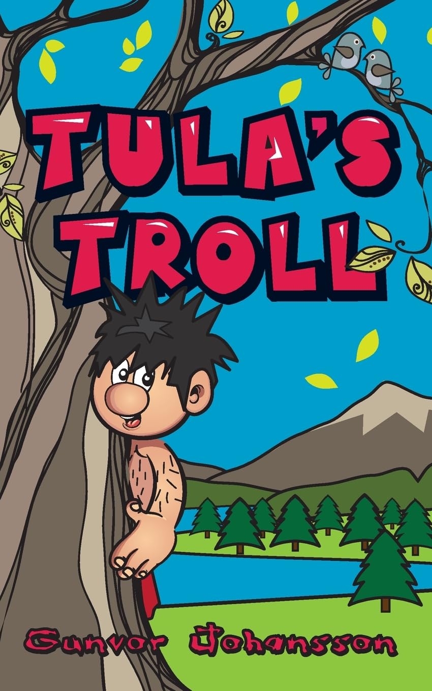 Tula's Troll: Volume 1 (The Adventures of Tula and her Troll)