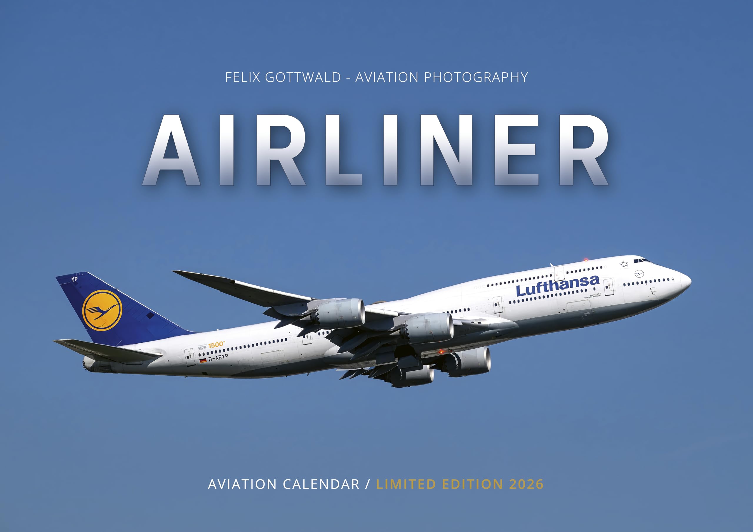 AIRLINER Calendario 2026, formato A2, 12 motivi, fotografia aeronautica, colori brillanti su 250 g/m², edizione limitata di Felix Gottwald