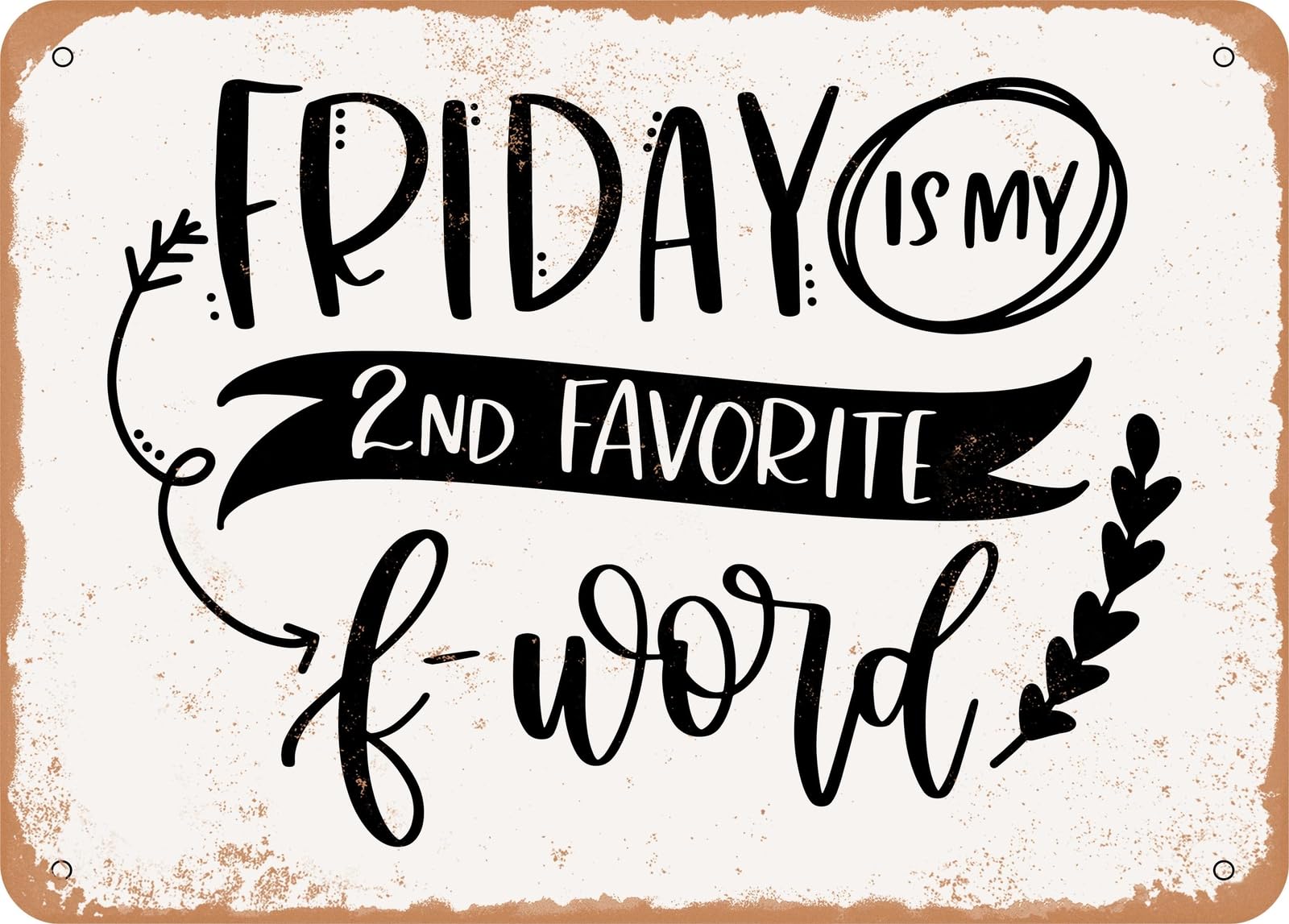 Metal Sign - Second Favorite - Vintage Look Sign home decor