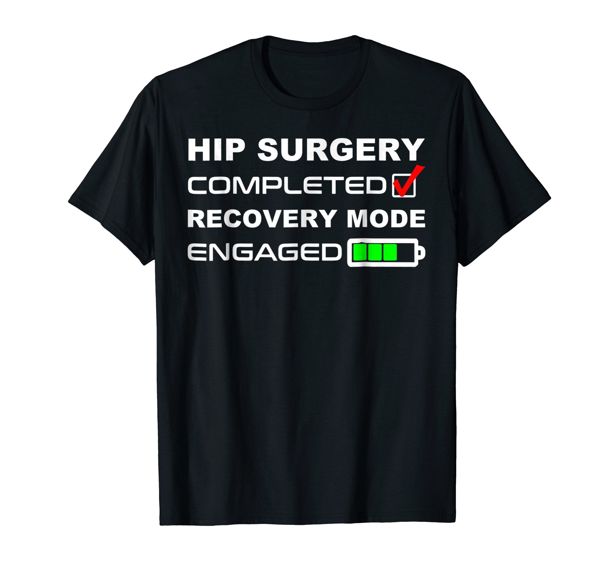 Hip Surgery Tee Shirt Gift ApparelFunny Hip Replacement Surgery Recovery Get Well Soon T Shirt T-Shirt