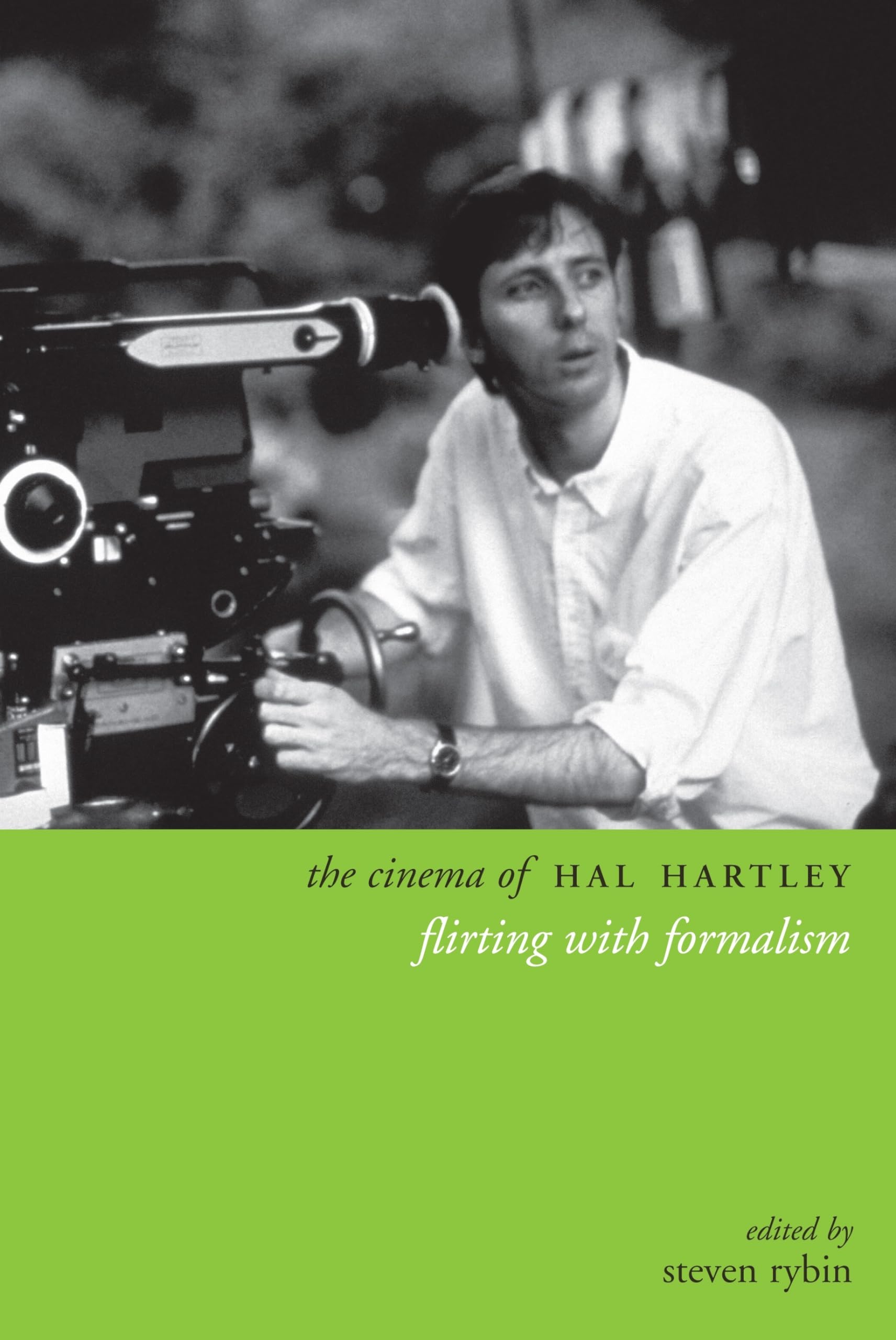 The Cinema of Hal Hartley: Flirting with Formalism (Directors' Cuts)