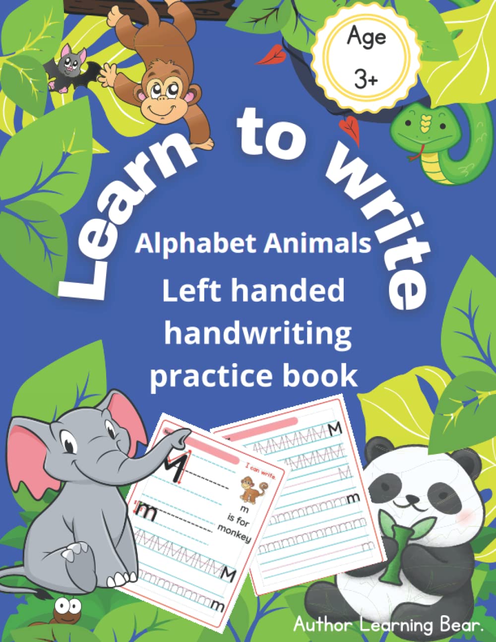 Learn to Write Left Handed Writing Practice Book of Alphabet Animals: Handwriting Practice Book for Left Handers, Learn the Alphabet Upper and Lowercase.