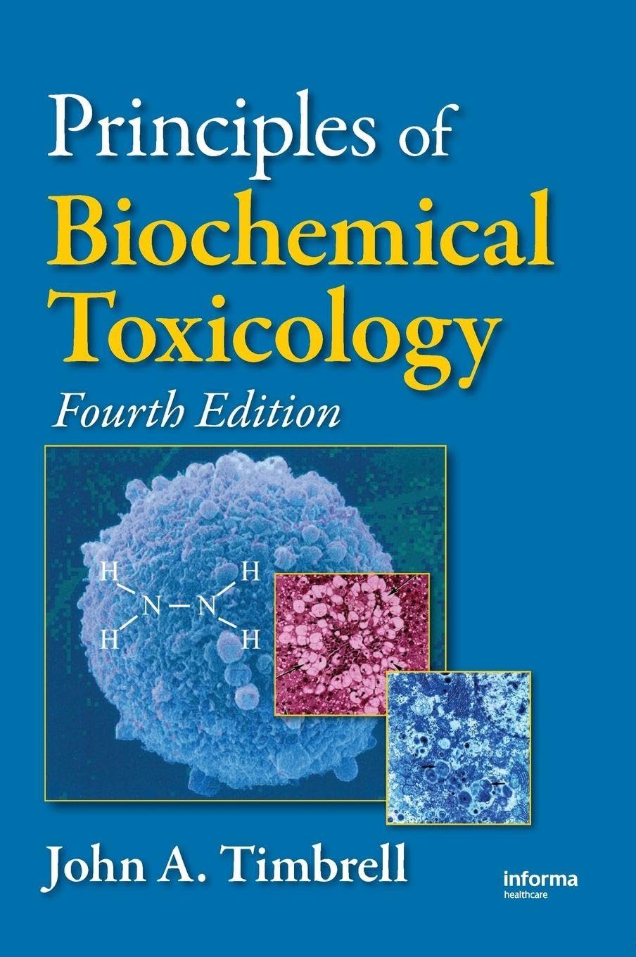 Principles of Biochemical Toxicology by John A. Timbrell (Hardcover, 2008)