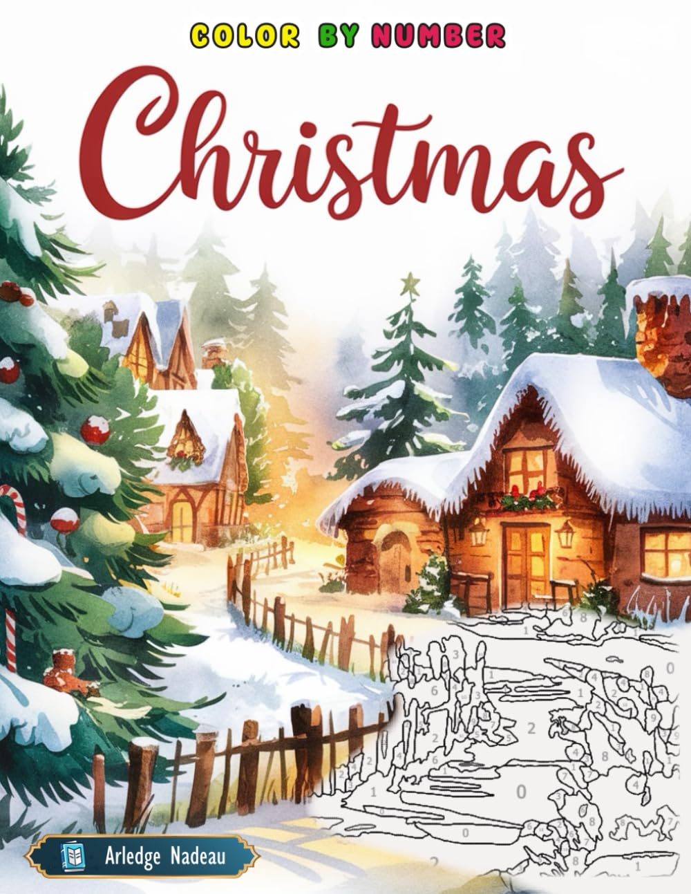 Christmas Color by Number: Winter Holiday Season Scene Coloring Book for Adults and Teens to Stress Relief
