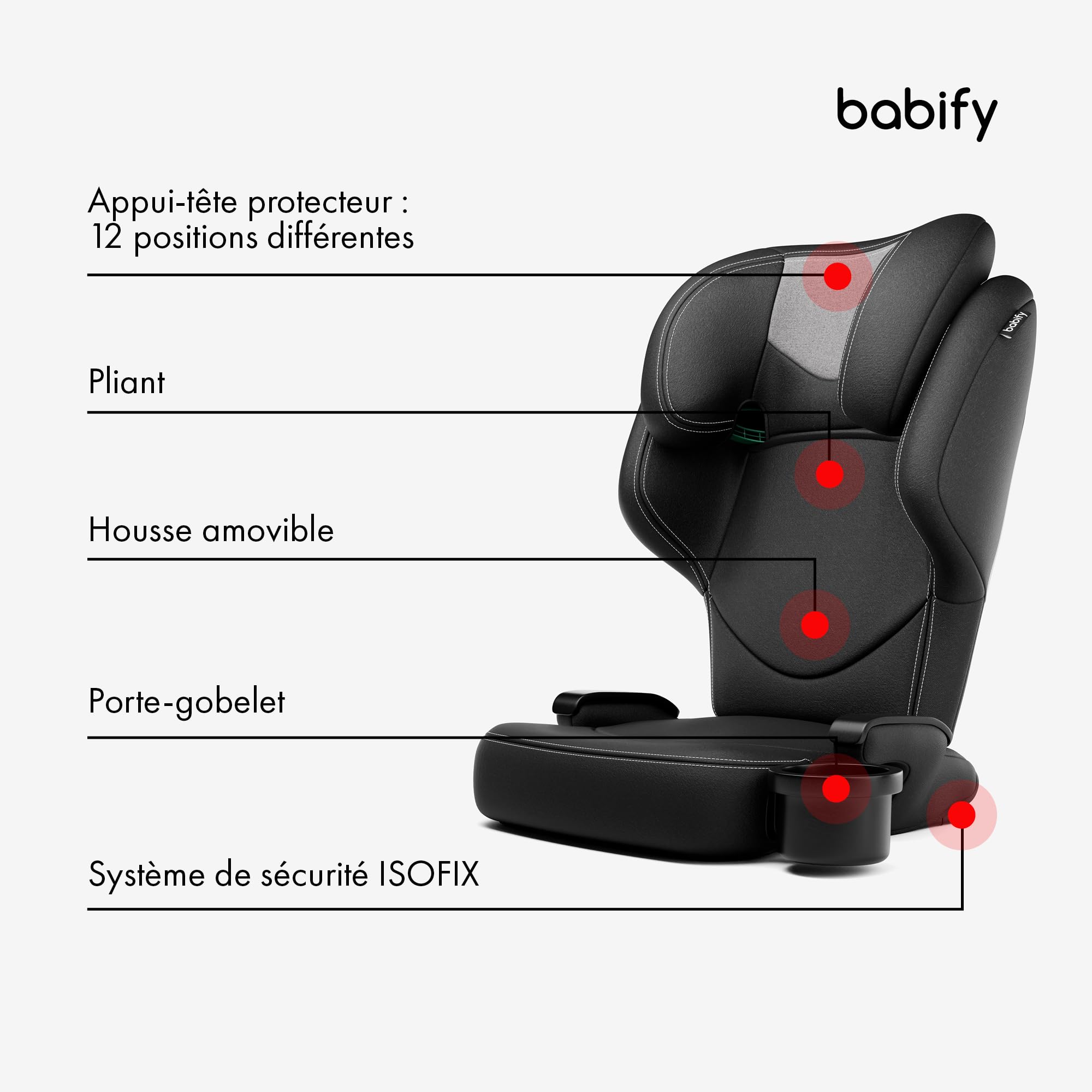 Babify Siège Auto 15 à 36 kg - Isofix & i-Size, Appui-Tête Réglable 12 Positions, Porte-Gobelet Amovible, Pliable, Housse Facile à Nettoyer, Noir