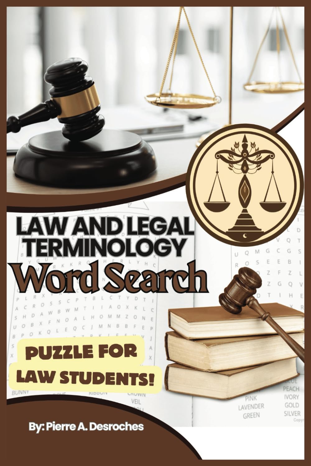 Law & Legal Terminology Word Search Puzzle Book: Word Searches with Easy to Read Print about Law, Legal Terminology, Courtroom and More | 6x9 inches, ... Gift for Vacations, Holidays, and Free Times!