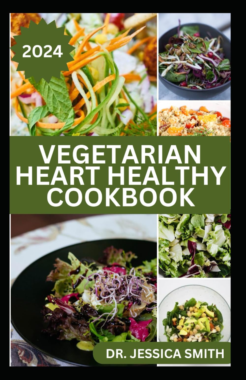 VEGETARIAN HEART HEALTHY COOKBOOK: Healthy Mouthwatering Plant-based Recipes to Improve Heart Function and Prevent Cardiac failure