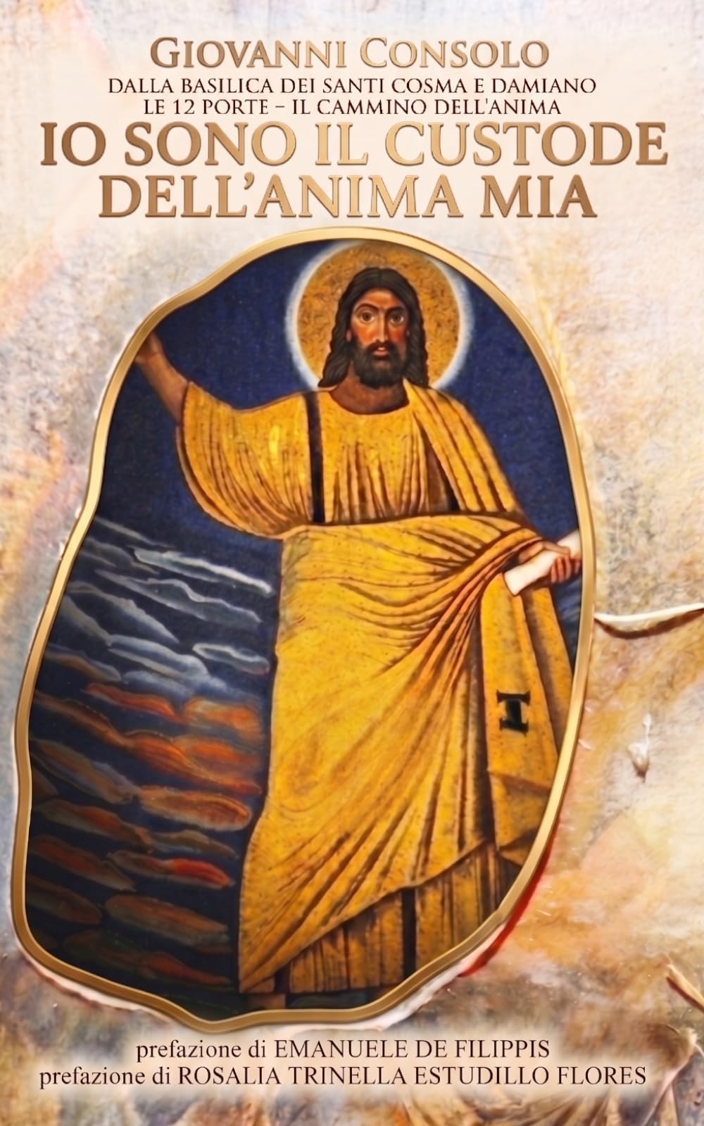 Io sono il custode dell'anima mia: Il cammino spirituale delle 12 porte per la cura e la crescita dell'anima.