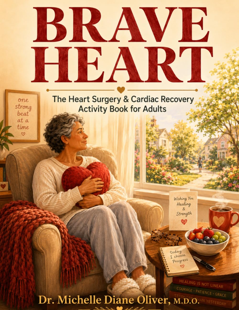 Brave Heart: The Heart Surgery & Cardiac Recovery Activity Book for Adults: Large Print Journaling, Gentle Activities, Affirmations & Emotional Support for Life After Heart Surgery