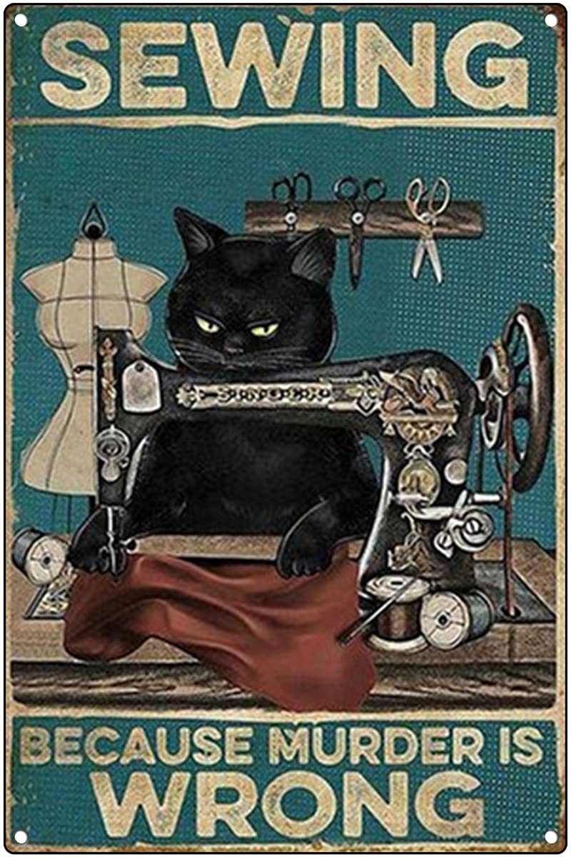 Cat Sewing Because Murder Is Wrong Poster, Retro Style, Wall Decor Poster Vintage Metal Signs Home Decorative Plates Bar Rules Wall Plaques 8X12inch