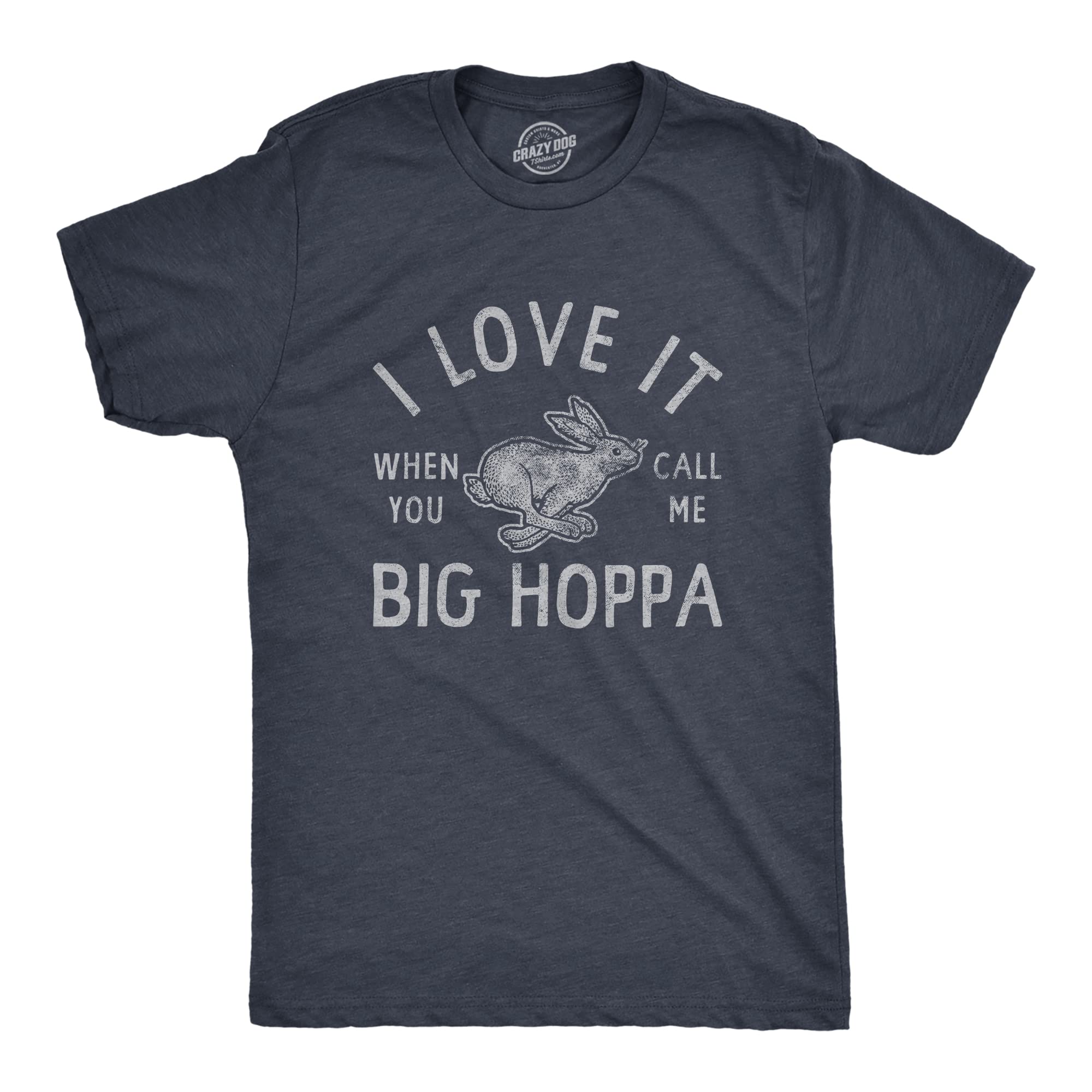 Crazy Dog T-ShirtsMens I Love It When You Call Me Big Hoppa T Shirt Funny Easter Sunday Bunny Rabbit Tee for Guys