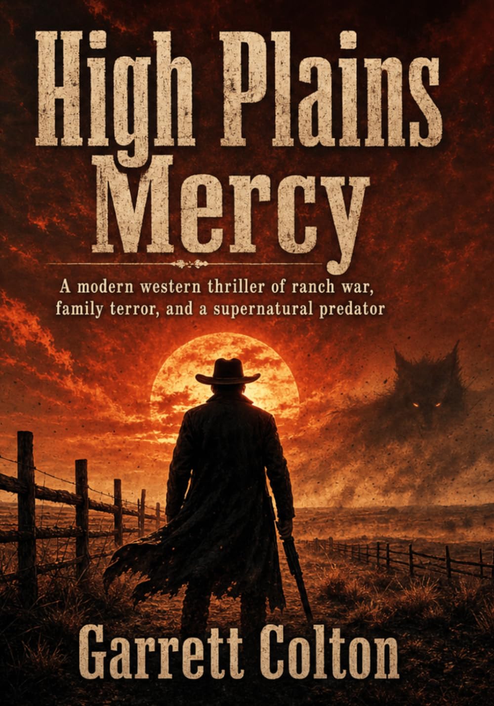 High Plains Mercy: A modern western suspense thriller of ranch war, family terror, and a supernatural predator