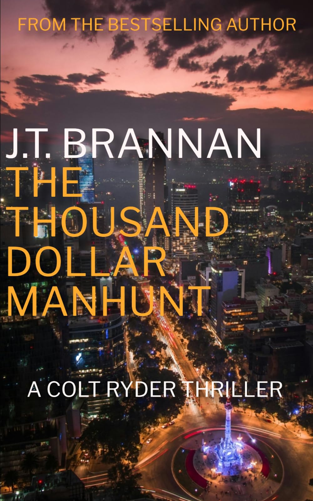 THE THOUSAND DOLLAR MANHUNT: A Colt Ryder Thriller