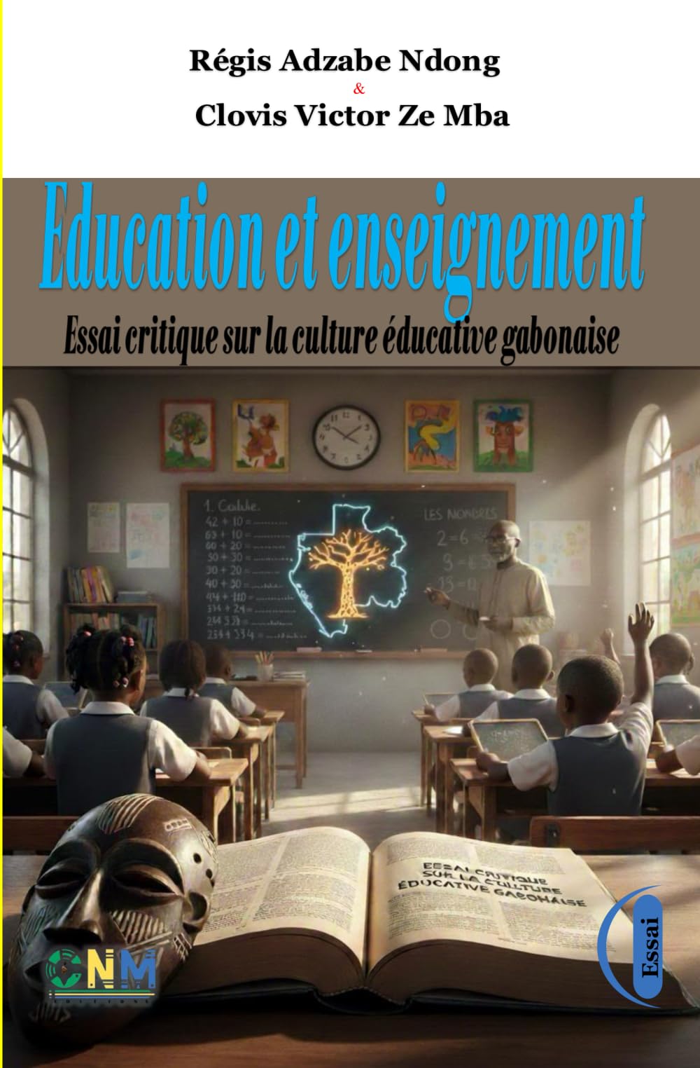 Education et enseignement : Essai critique sur la culture éducative gabonaise