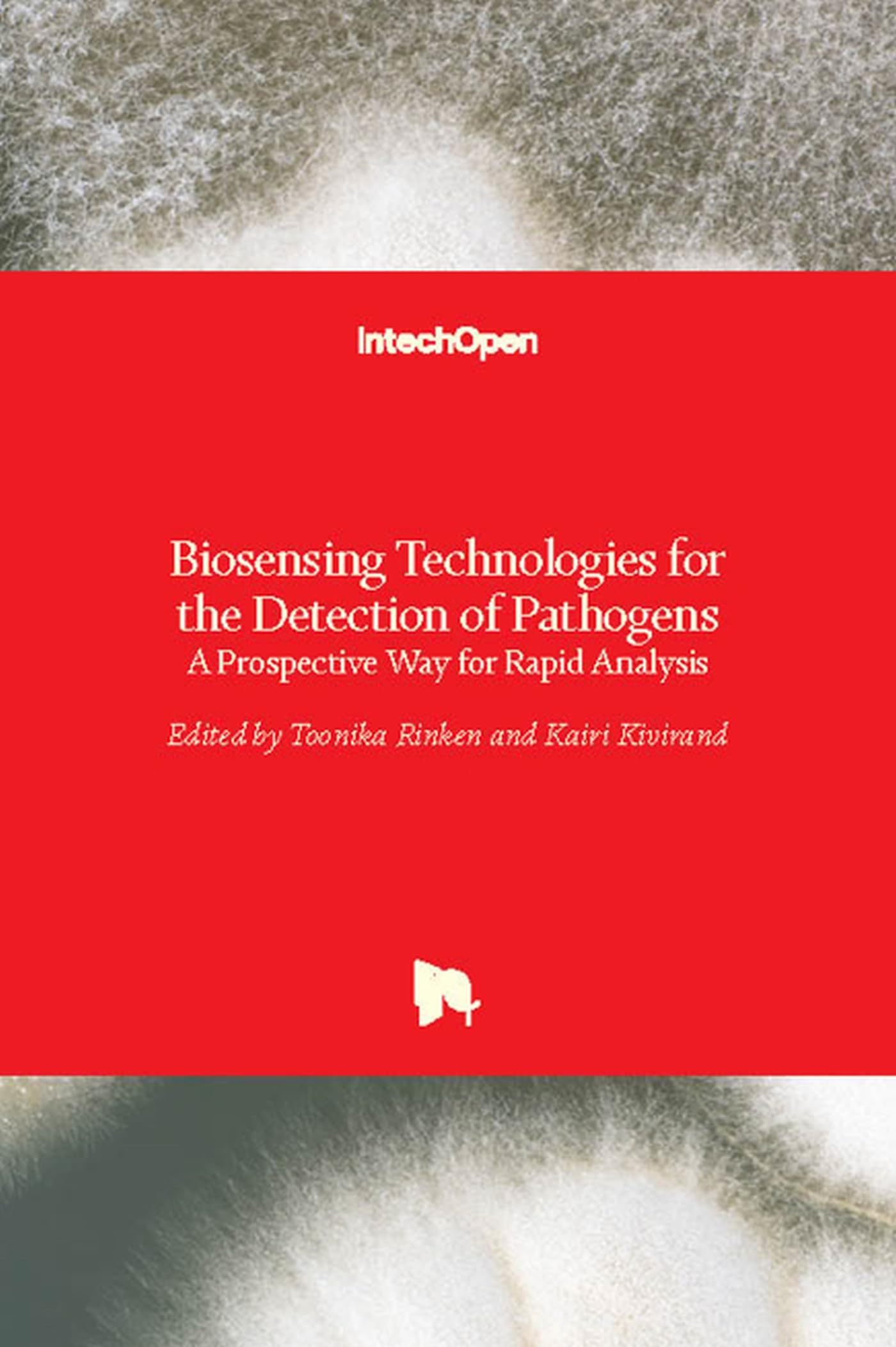 Biosensing Technologies for the Detection of Pathogens - A Prospective Way for Rapid Analysis